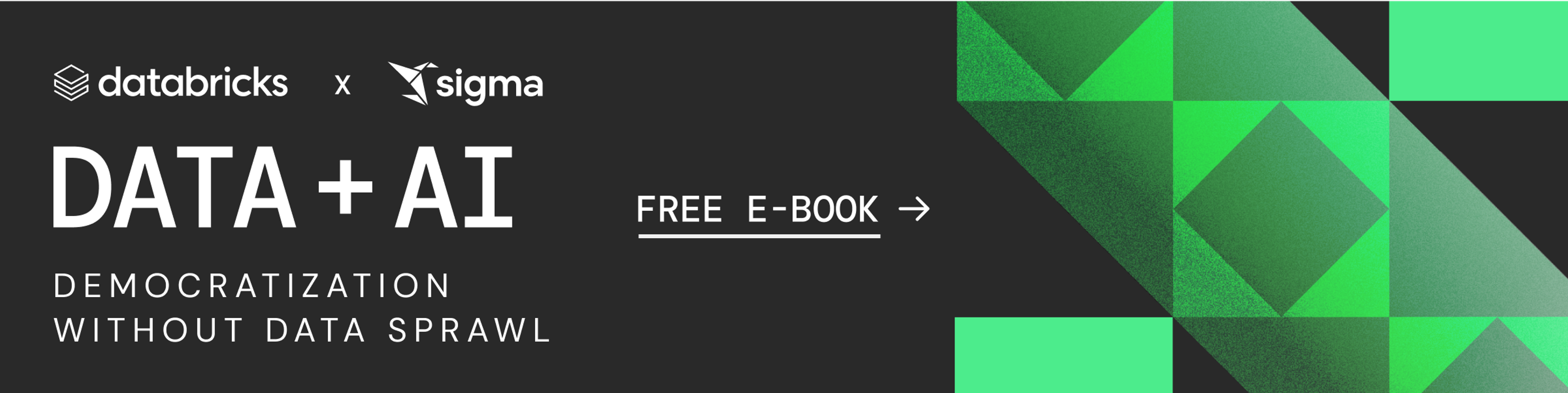 Sigma on Databricks][HREF: /resources/ebook/unlock-data-democratization-with-sigma-on-databricks
