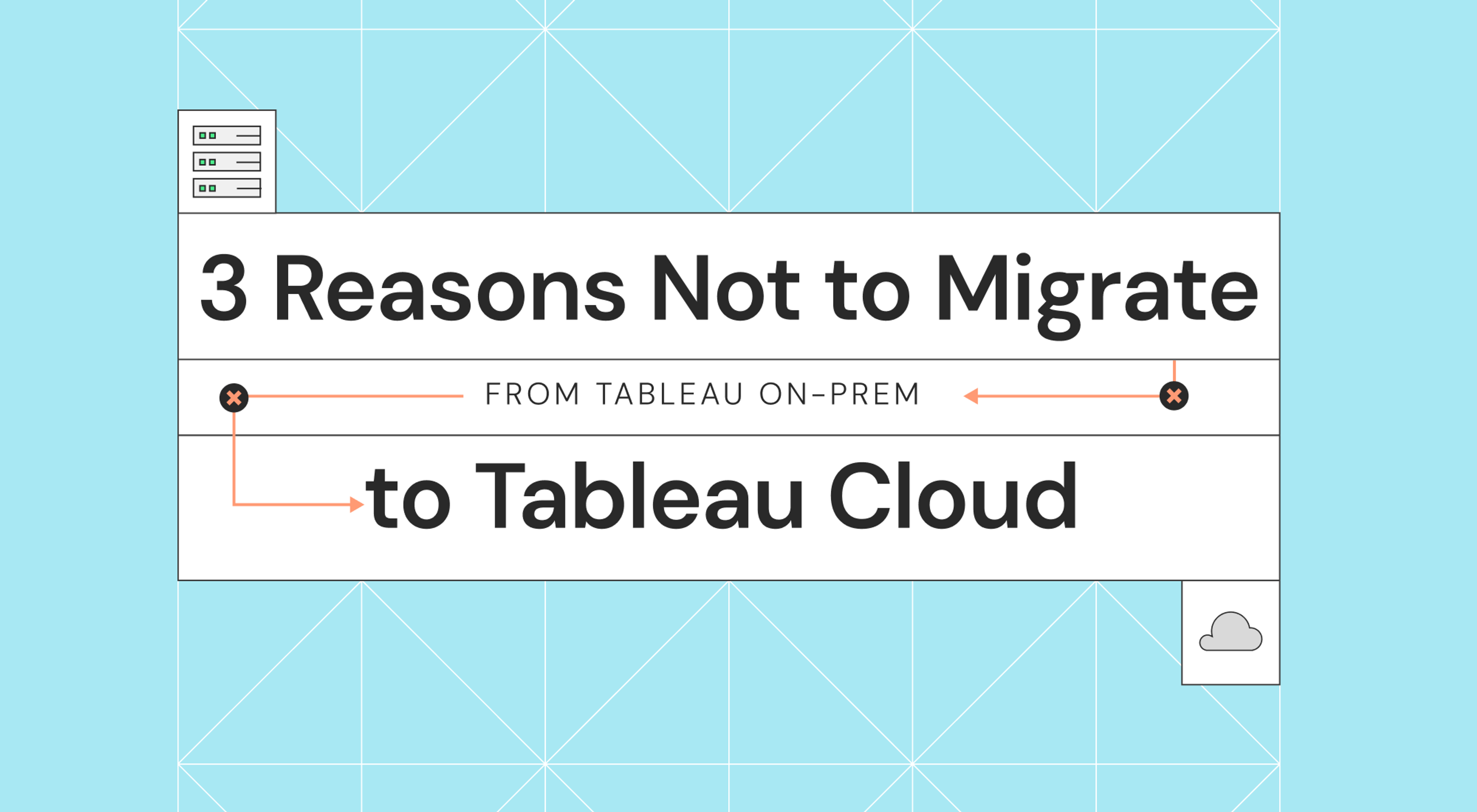 3 Reasons Not to Migrate from Tableau On-Prem to Tableau Cloud