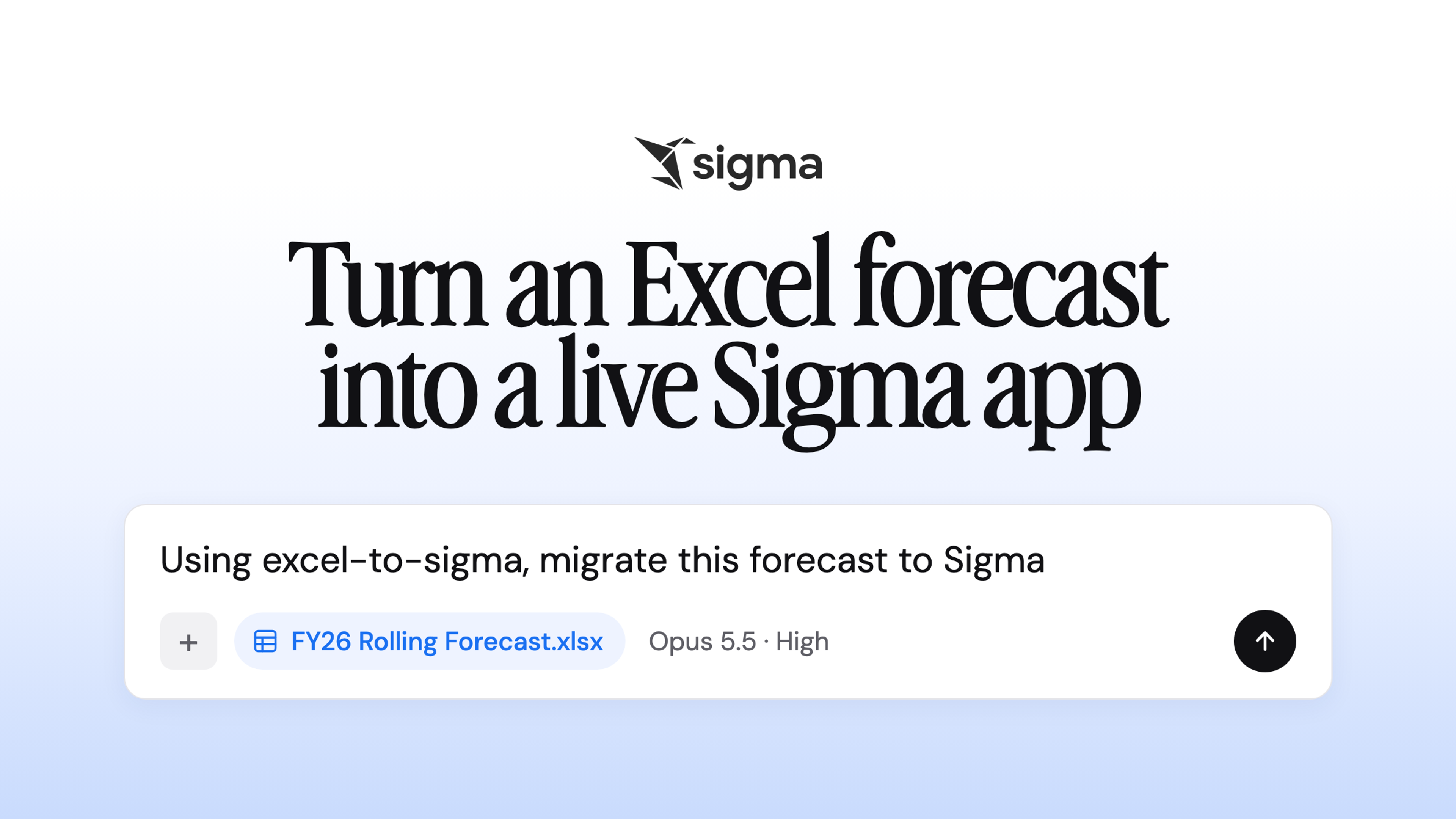 Turn an Excel forecast into a live Sigma app: a coding agent prompt using the excel-to-sigma skill on FY26 Rolling Forecast.xlsx