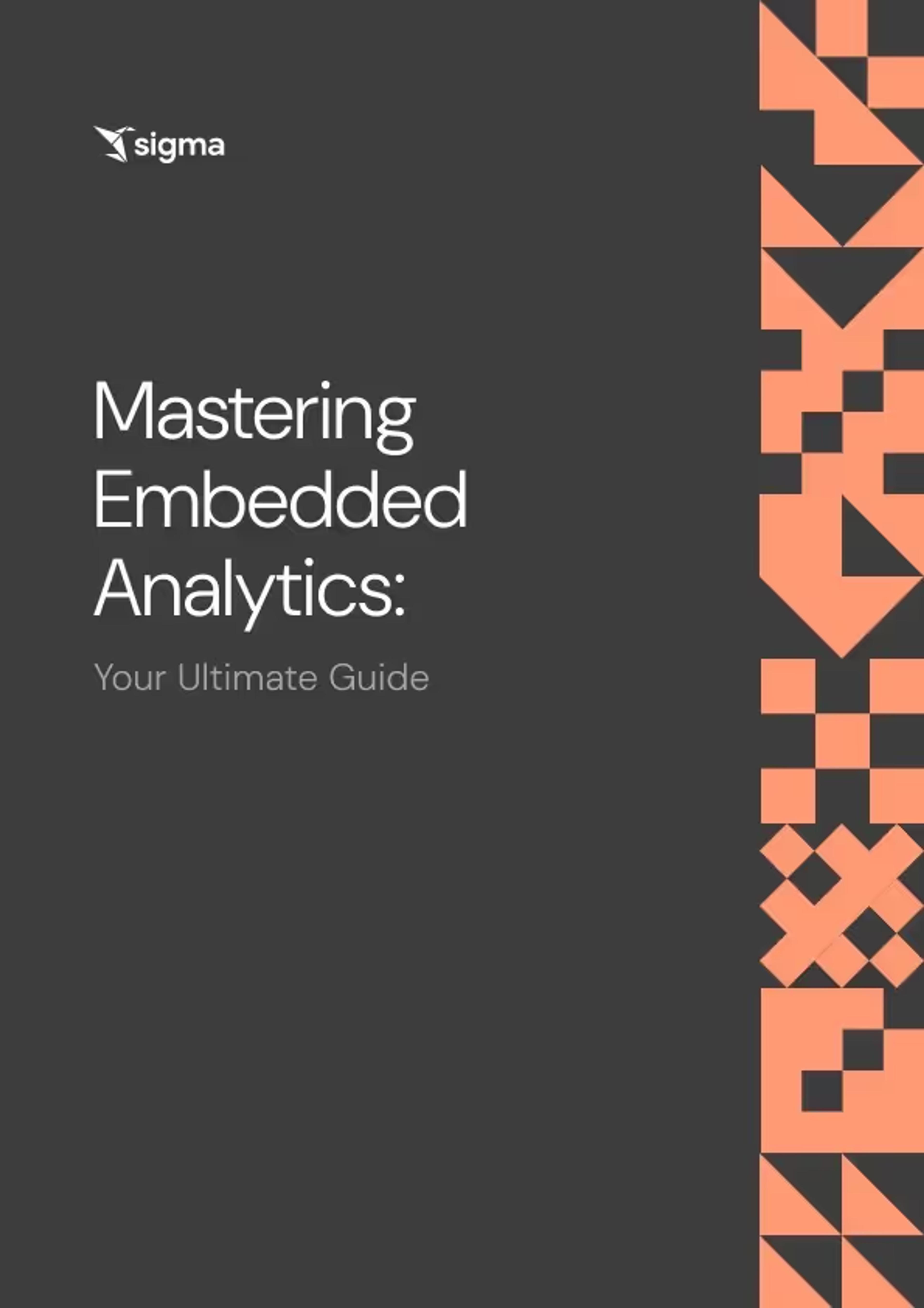 Mastering Embedded Analytics: Your Ultimate Guide