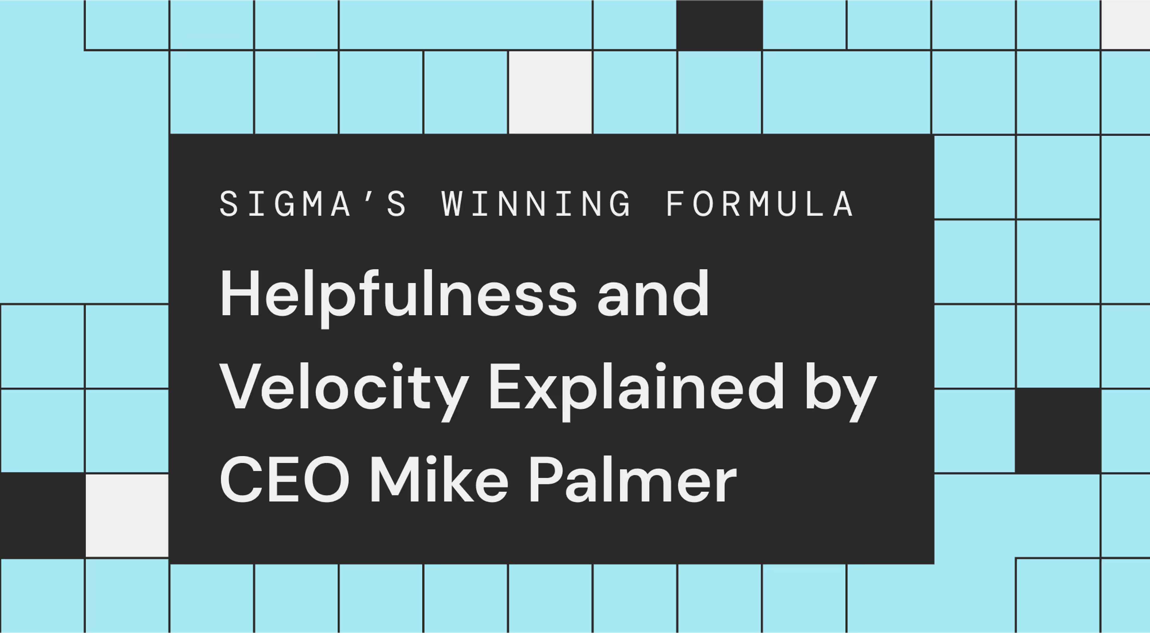 Sigma’s Winning Formula: Helpfulness and Velocity Explained by CEO Mike Palmer