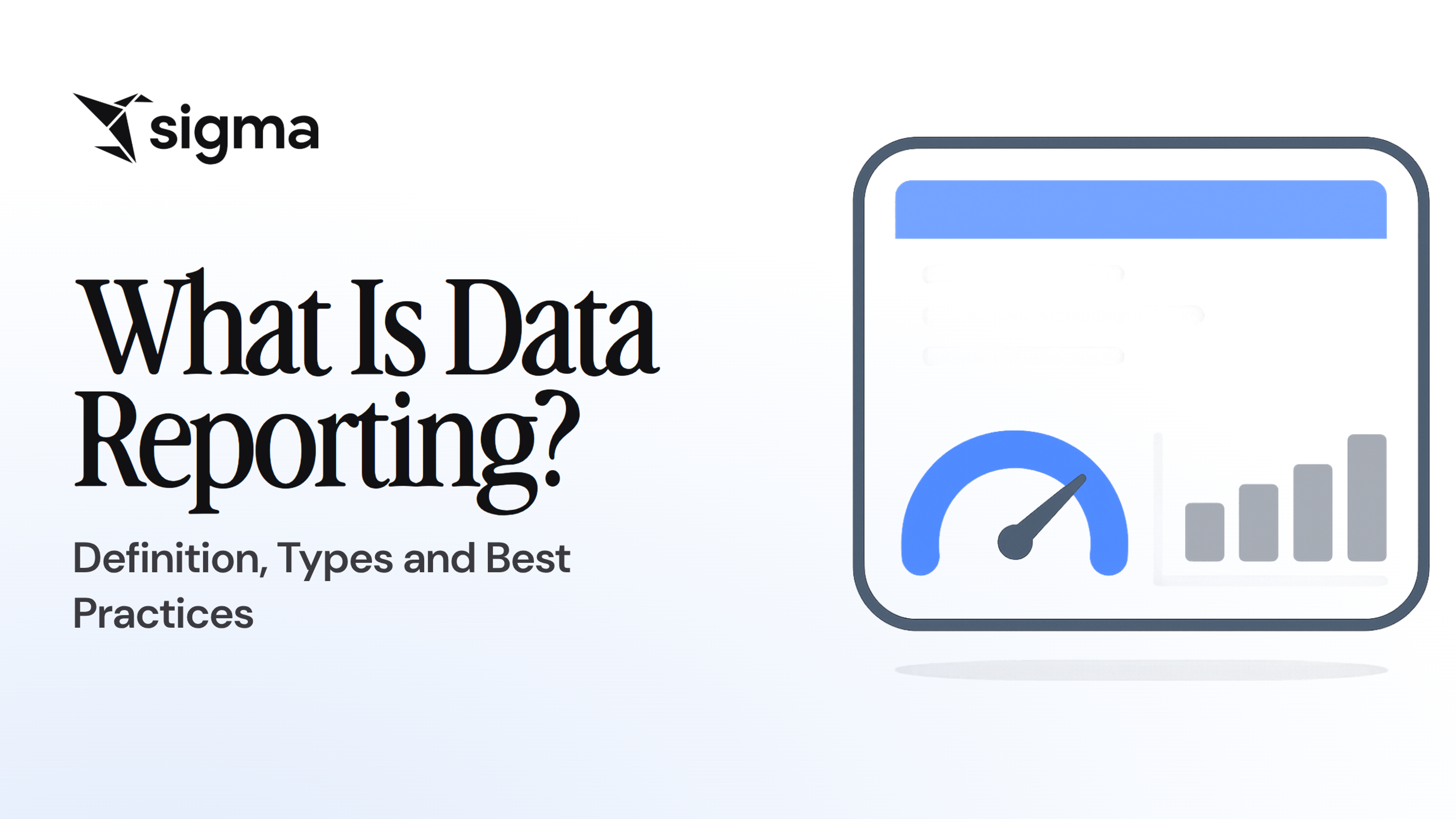 What Is Data Reporting? Definition, Types and Best Practices