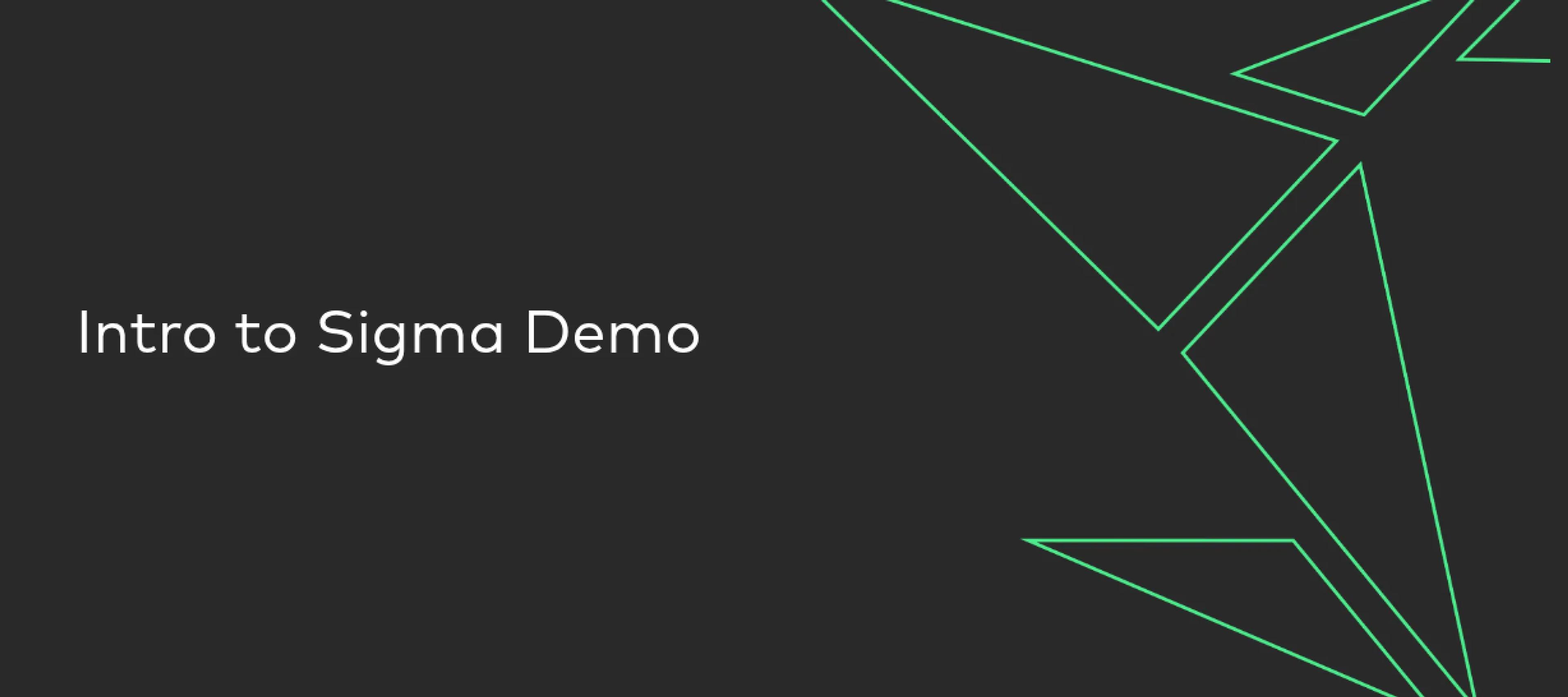 Intro to Sigma