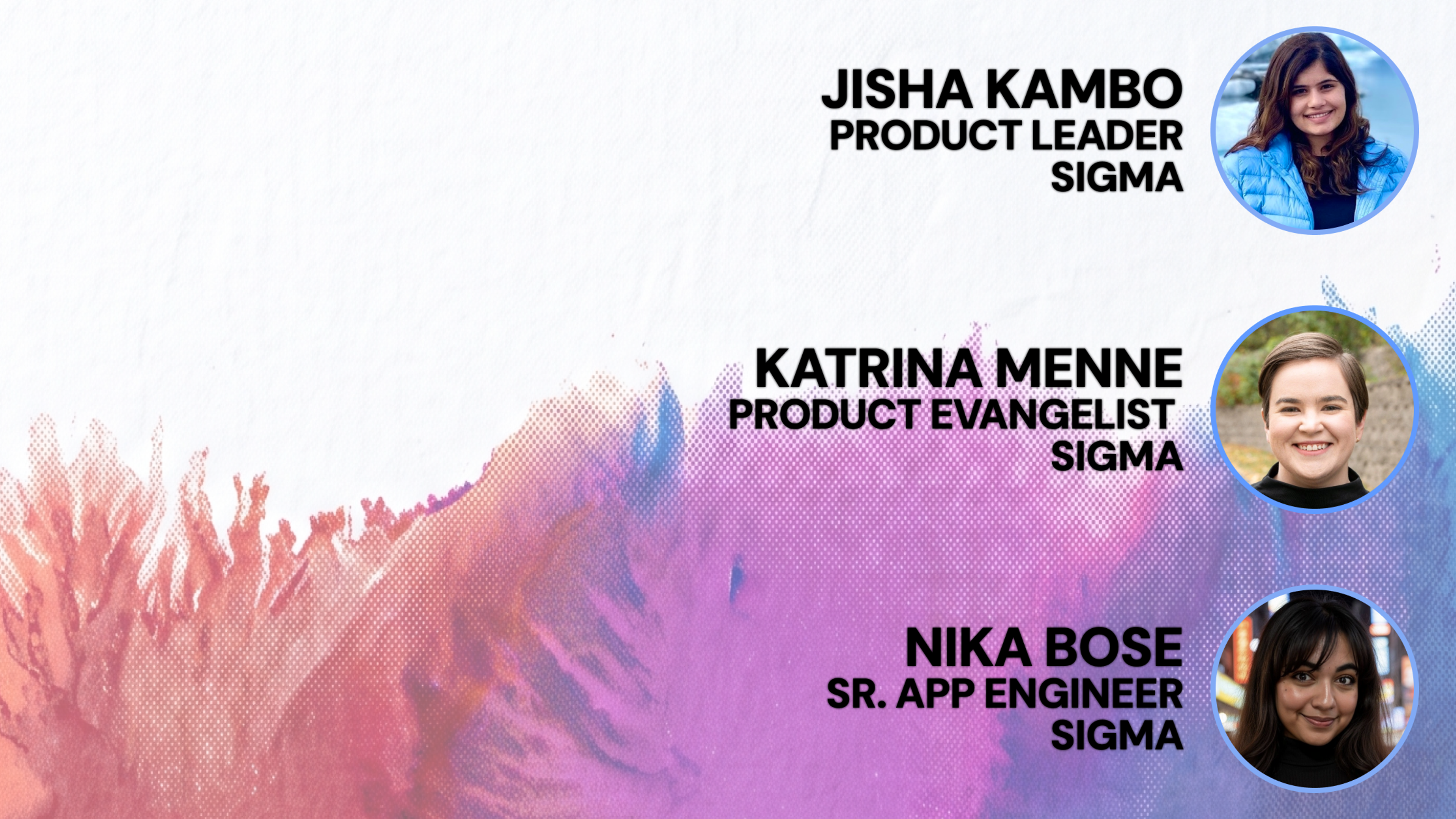 Orange, pink, and purple bursts of colors with faces of Jisha Kambo, Katrina Menne, and Nika Bose.