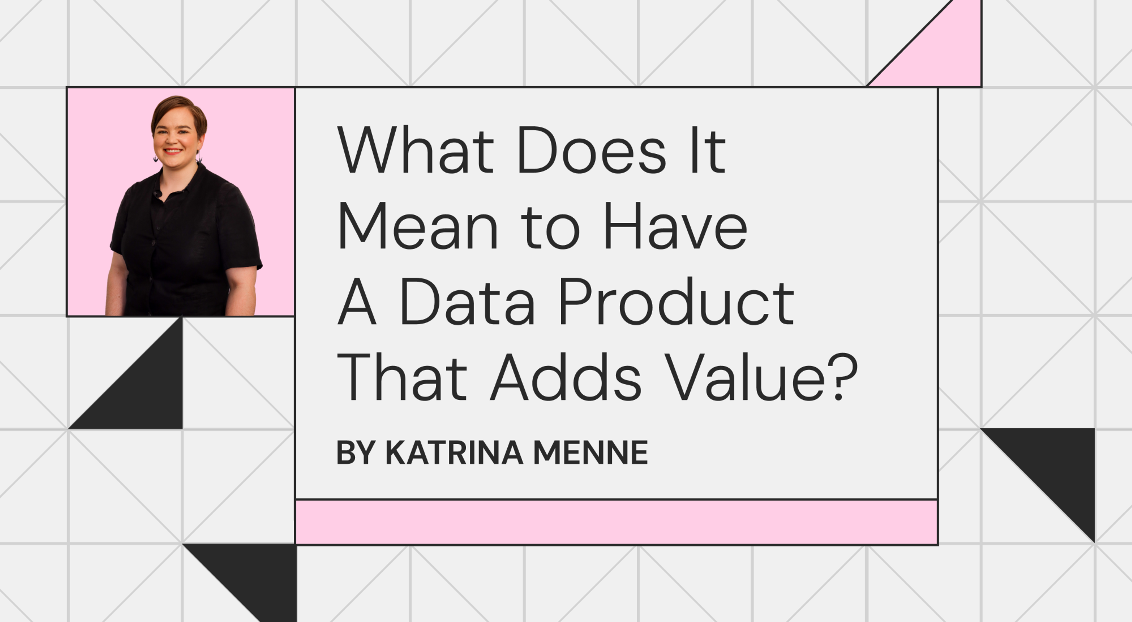 What Does It Mean to Have A Data Product That Adds Value?
