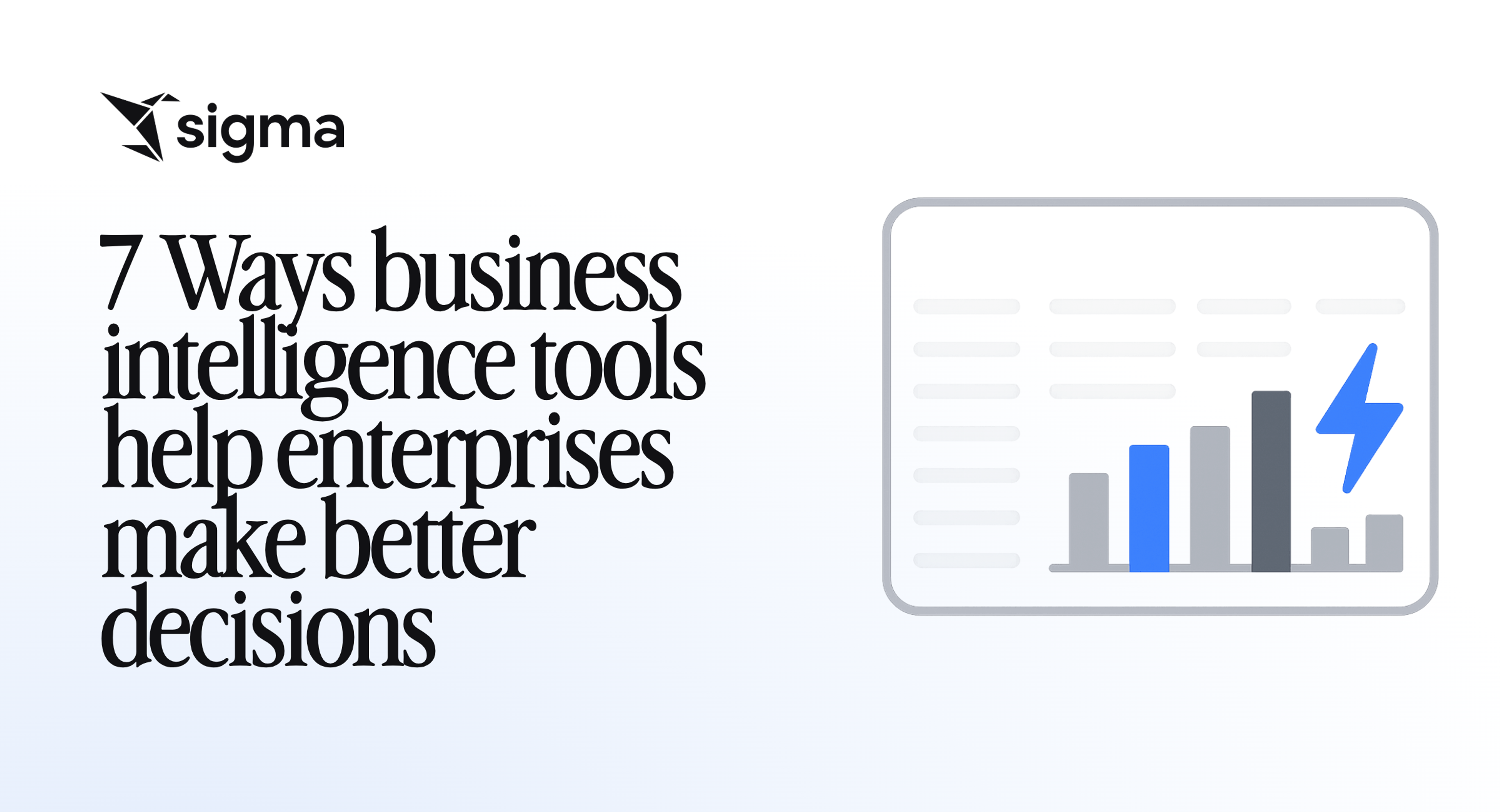 7 Ways business intelligence tools help enterprises make better decisions