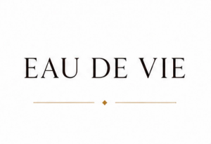 EAU DE VIE