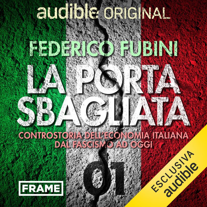 Copertina di La porta sbagliata. Controstoria dell'economia italiana dal fascismo ad oggi