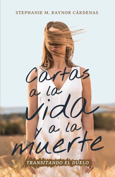 Cartas a la vida y a la muerte