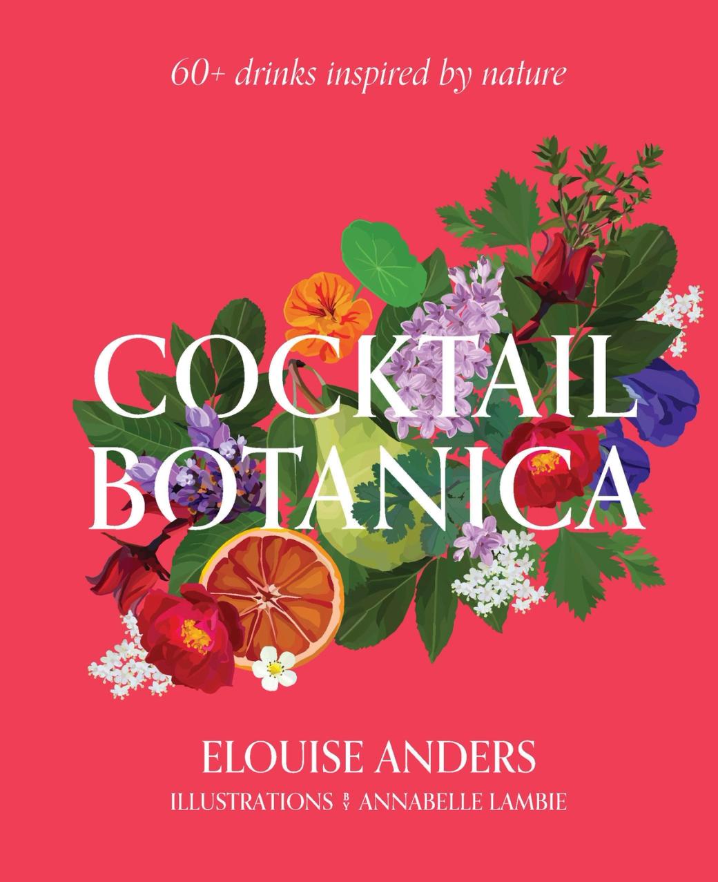 Cocktail Botanica Book cover, Designed by Michelle Mackintosh, Illustrated by Annabelle Lambie