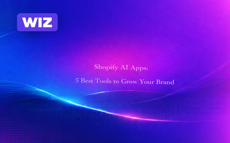 Shopify AI Apps: 5 Best Tools to Grow Your Brand