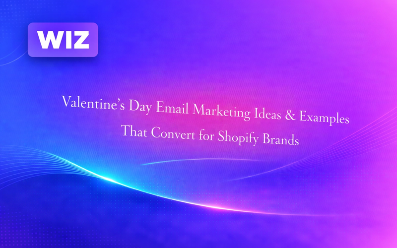 Valentine's Day Email Marketing Ideas & Examples That Convert for Shopify Brands