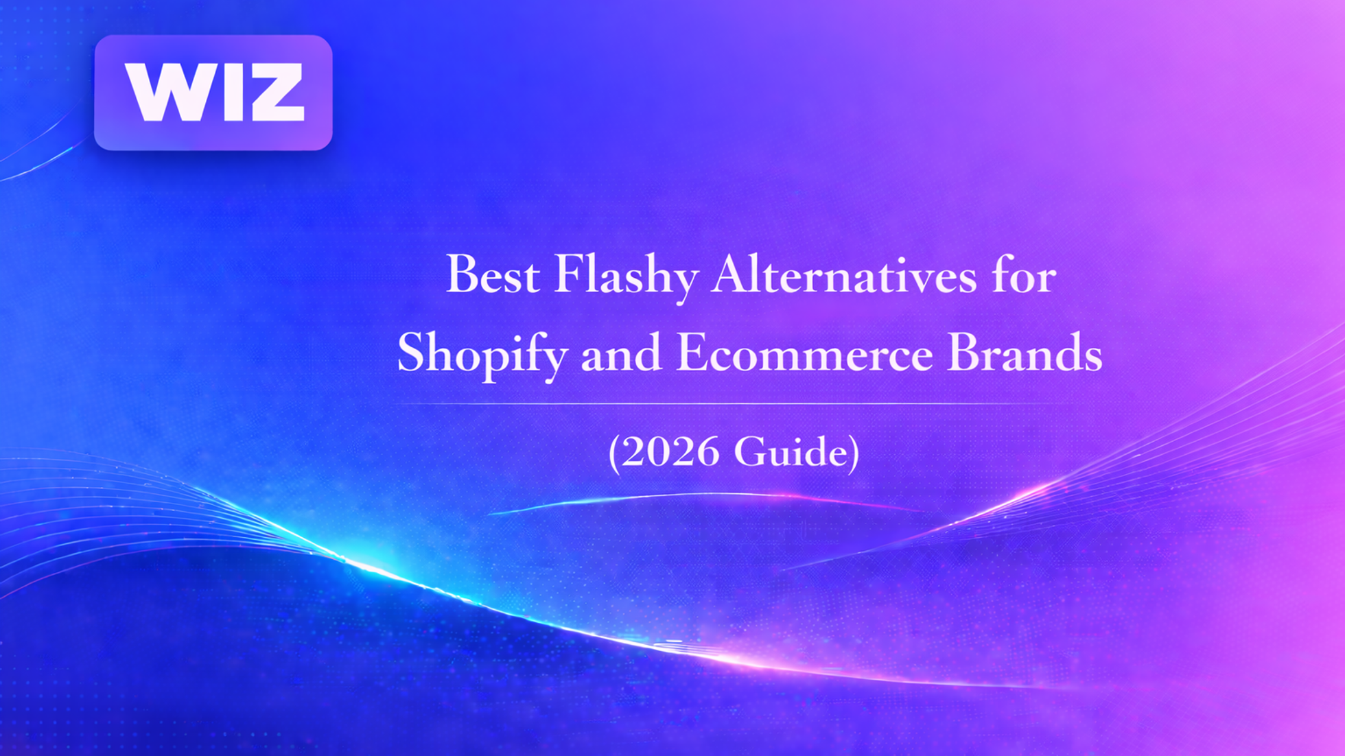 Best Flashy Alternatives for Shopify and Ecommerce Brands (2026 Guide)