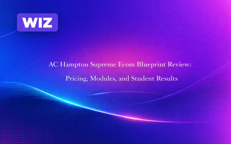 AC Hampton Supreme Ecom Blueprint Review: Pricing, Modules, and Student Results