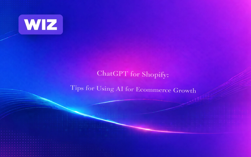 ChatGPT for Shopify: Tips for Using AI for Ecommerce Growth