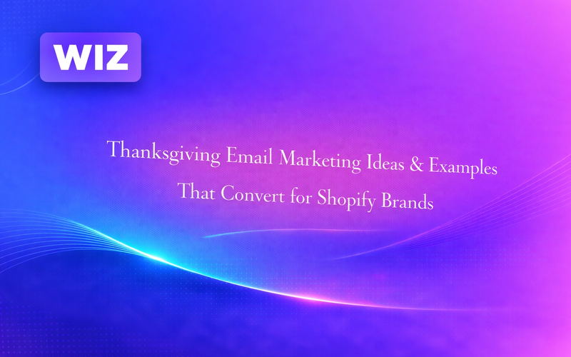 Thanksgiving Email Marketing Ideas & Examples That Convert for Shopify Brands