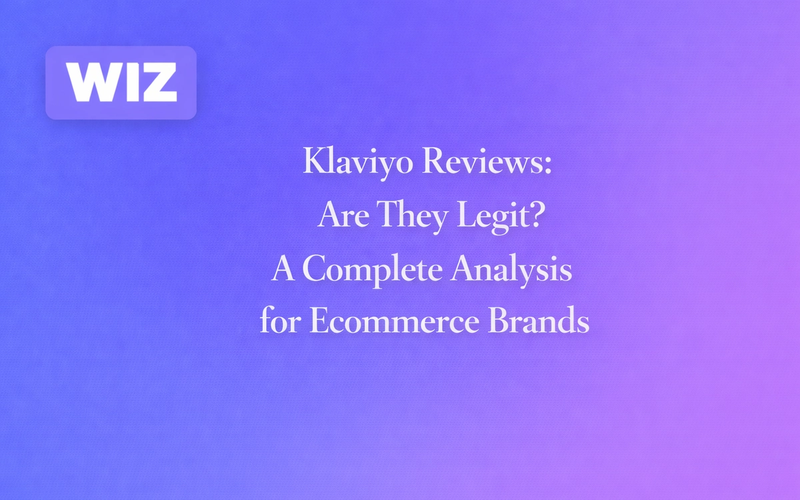 Klaviyo Reviews: Are They Legit? A Complete Analysis for Ecommerce Brands