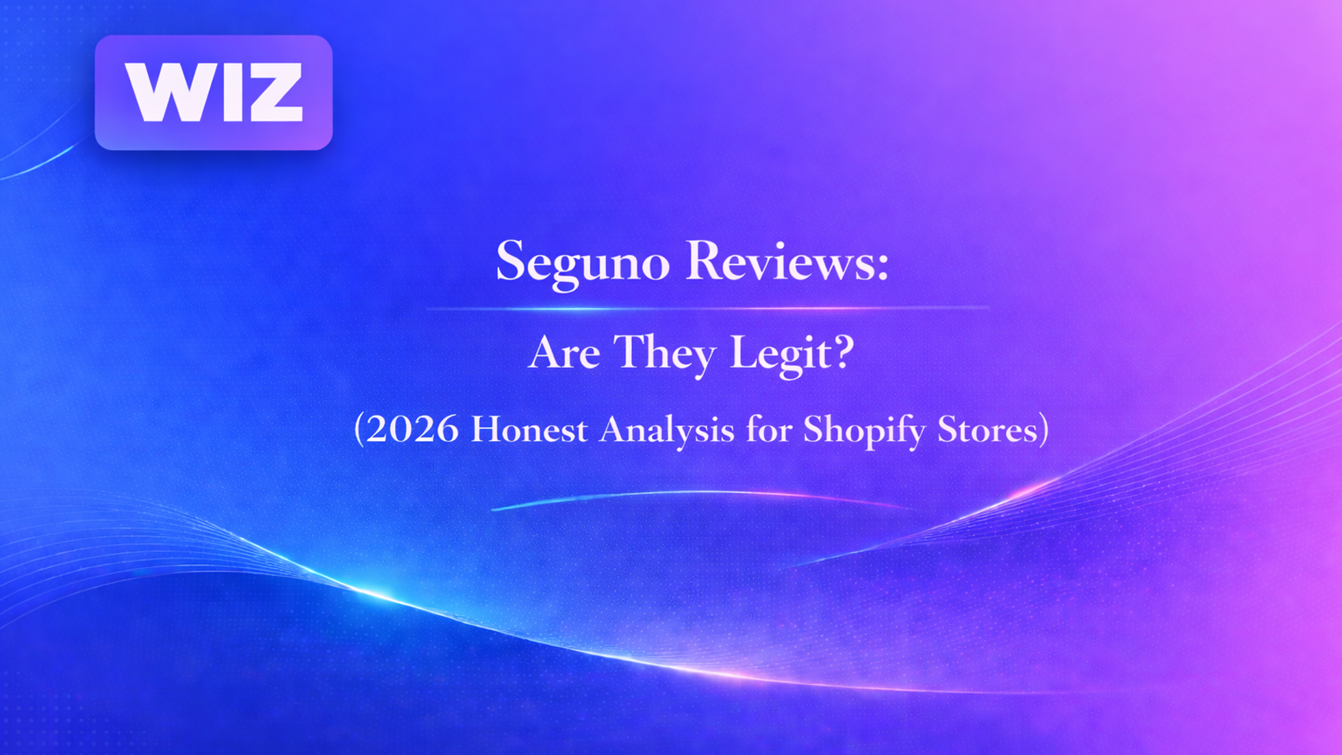 Seguno Reviews: Are They Legit? (2026 Honest Analysis for Shopify Stores)