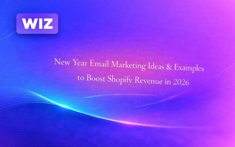 New Year Email Marketing Ideas & Examples to Boost Shopify Revenue