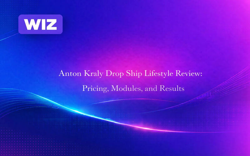 Anton Kraly Drop Ship Lifestyle Review: Pricing, Modules, and Results