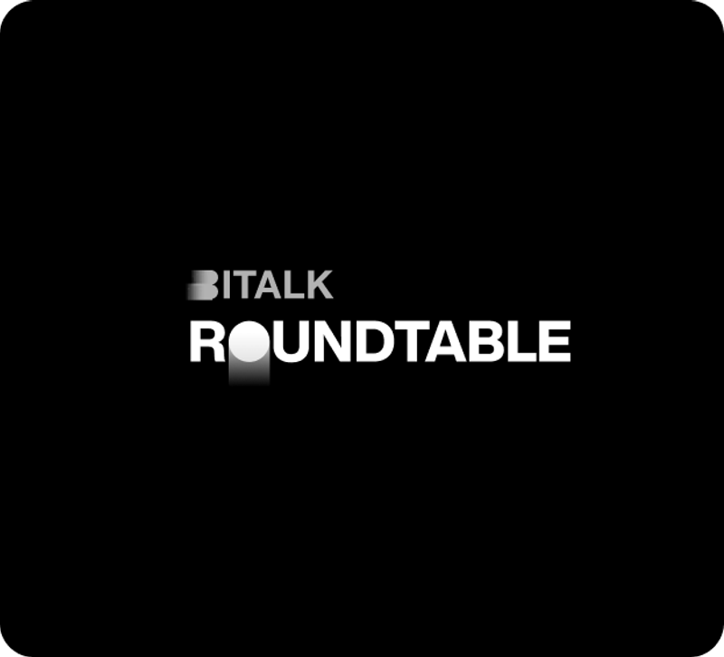 Bitalk Roundtable