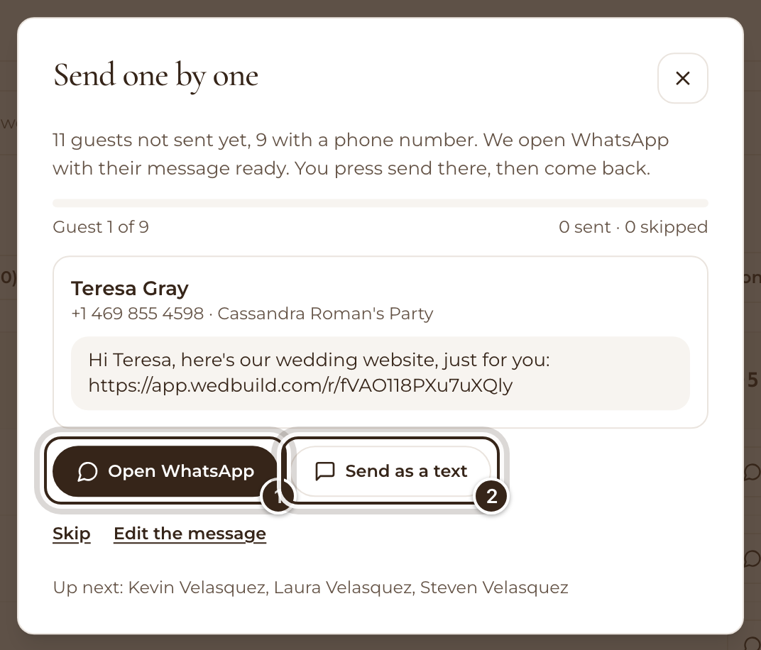 Send one by one with a guest's message, and Open WhatsApp and Send as a text marked