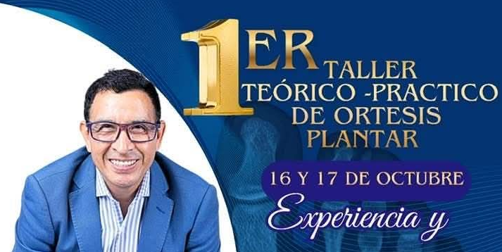 Primer taller teórico-práctico de ortesis plantares.