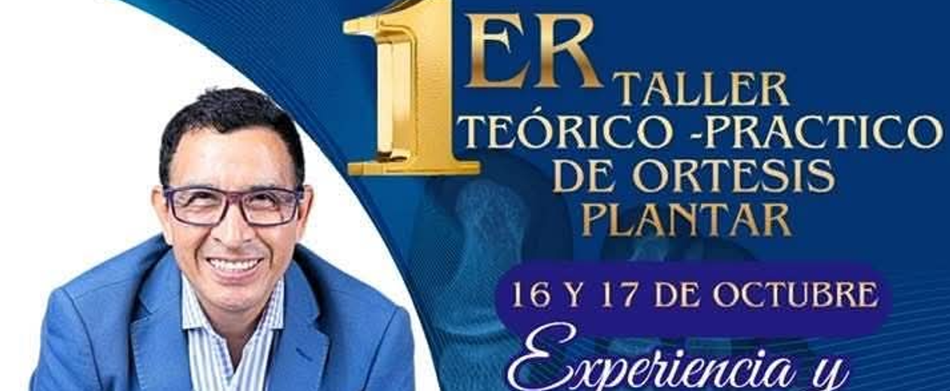 Primer taller teórico-práctico de ortesis plantares.