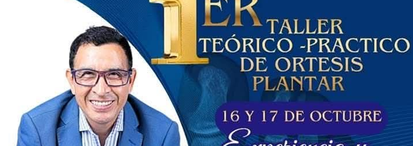 Primer taller teórico-práctico de ortesis plantares.