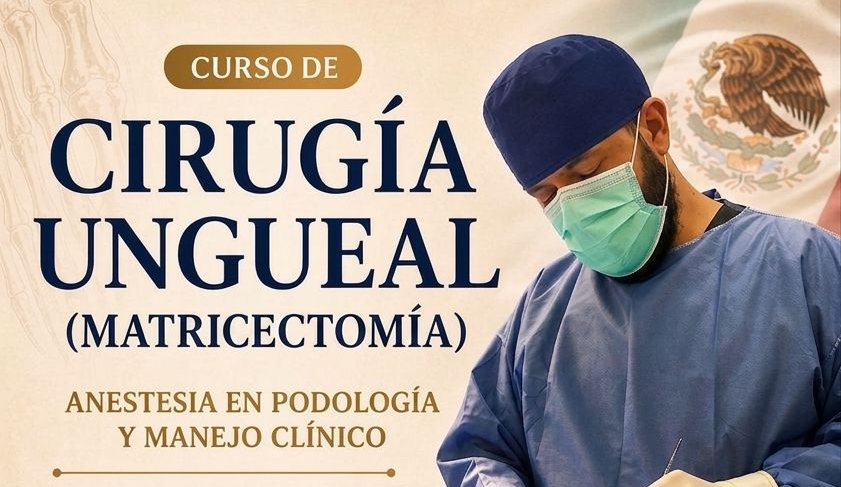 Curso de Cirugía de Uñas (Matricectomía) con DR. GUILLERMO UGARTE SÁNCHEZ