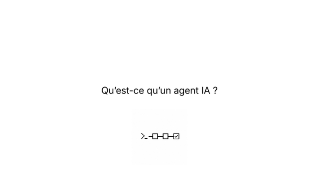 Qu’est-ce qu’un agent IA ?
