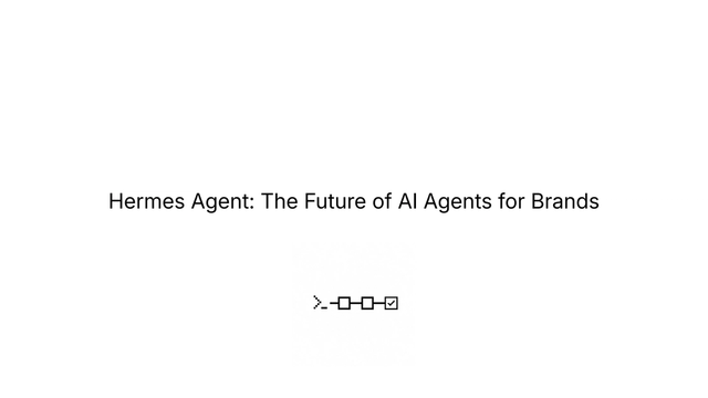 Hermes Agent: The Future of AI Agents for Brands