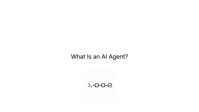 What Is an AI Agent?