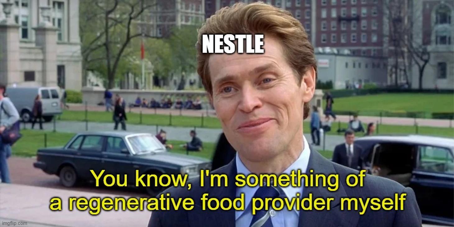 Ironic Boondock Saints meme with Nestle saying “You know, I’m something of a regenerative food provider myself”