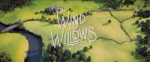 Wind in the Willows