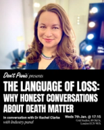 Event poster for 'The Language of Loss: Honest Conversations About Death' with talk & Q&A, January 7th at Grid Studios, London.