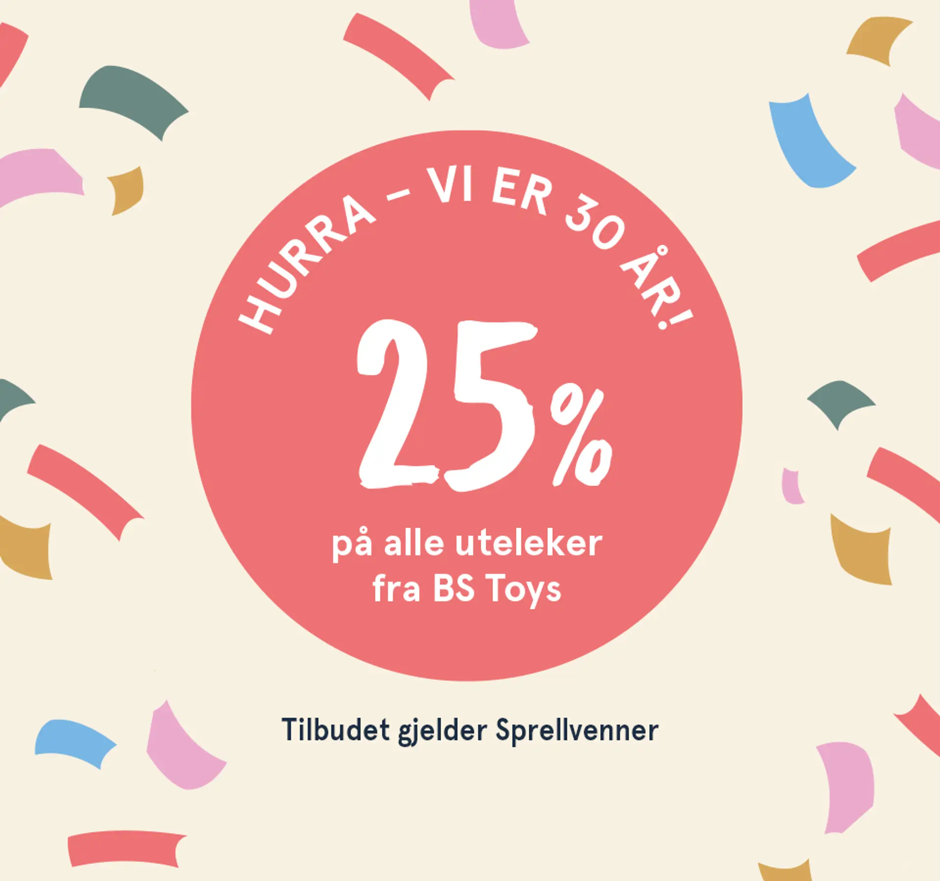 Vi er 30 år hurra! 30 år med barn i fokus og kvalitetsleker i hyllene. Illustrasjon.