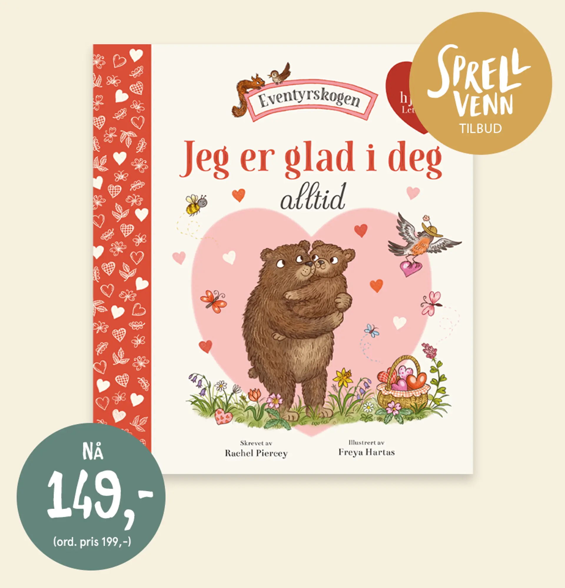 Sprellvenntilbud! Bok: Jeg er glad i deg alltid. NÅ 149kr. Illustrasjon.