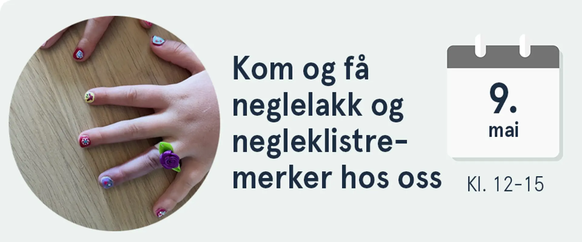Kom og få neglelakk og negleklistremerker hos oss lørdag 9. mai, kl. 12-15. Illustrasjon