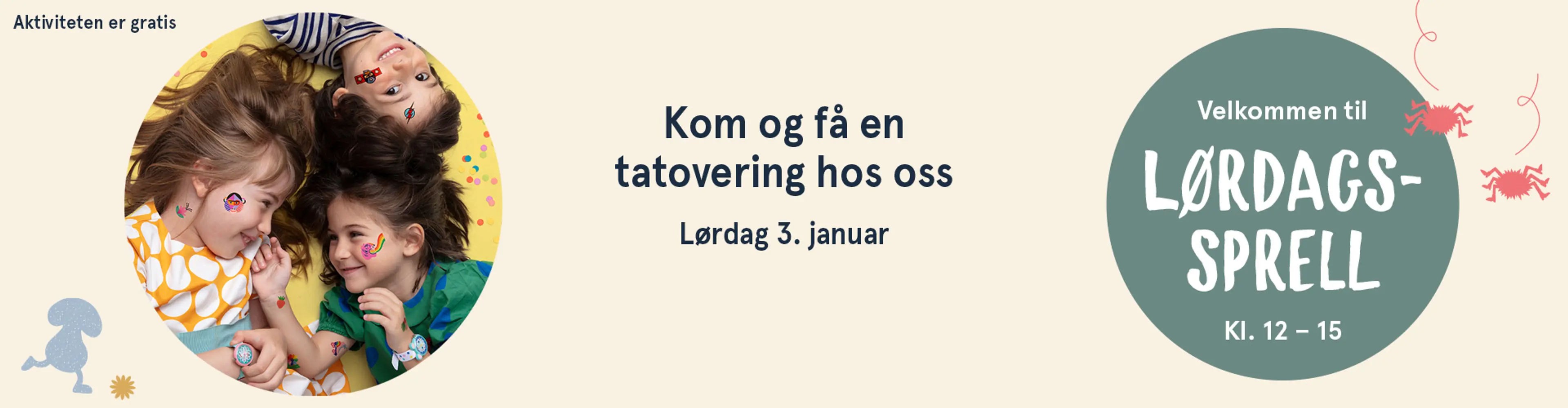 Velkommen til Lørdagssprell! Kom og få en tatovering hos oss, lørdag 3. januar kl. 12-15. Aktiviteten er gratis. Illutsrasjon.