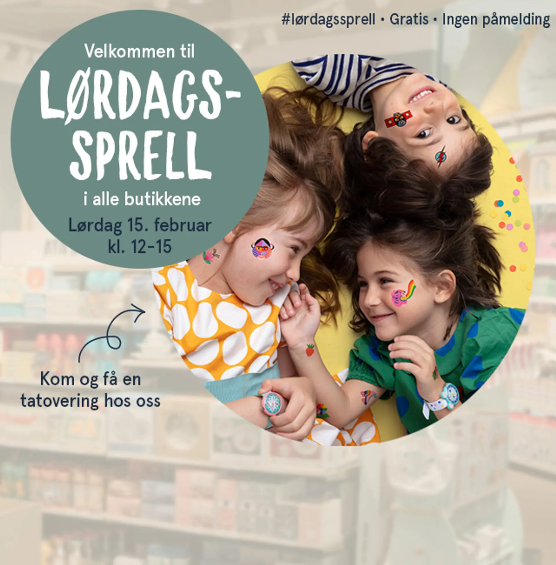 Velkommen til Lørdagssprell i alle butikkene på lørdag kl. 12- 15.