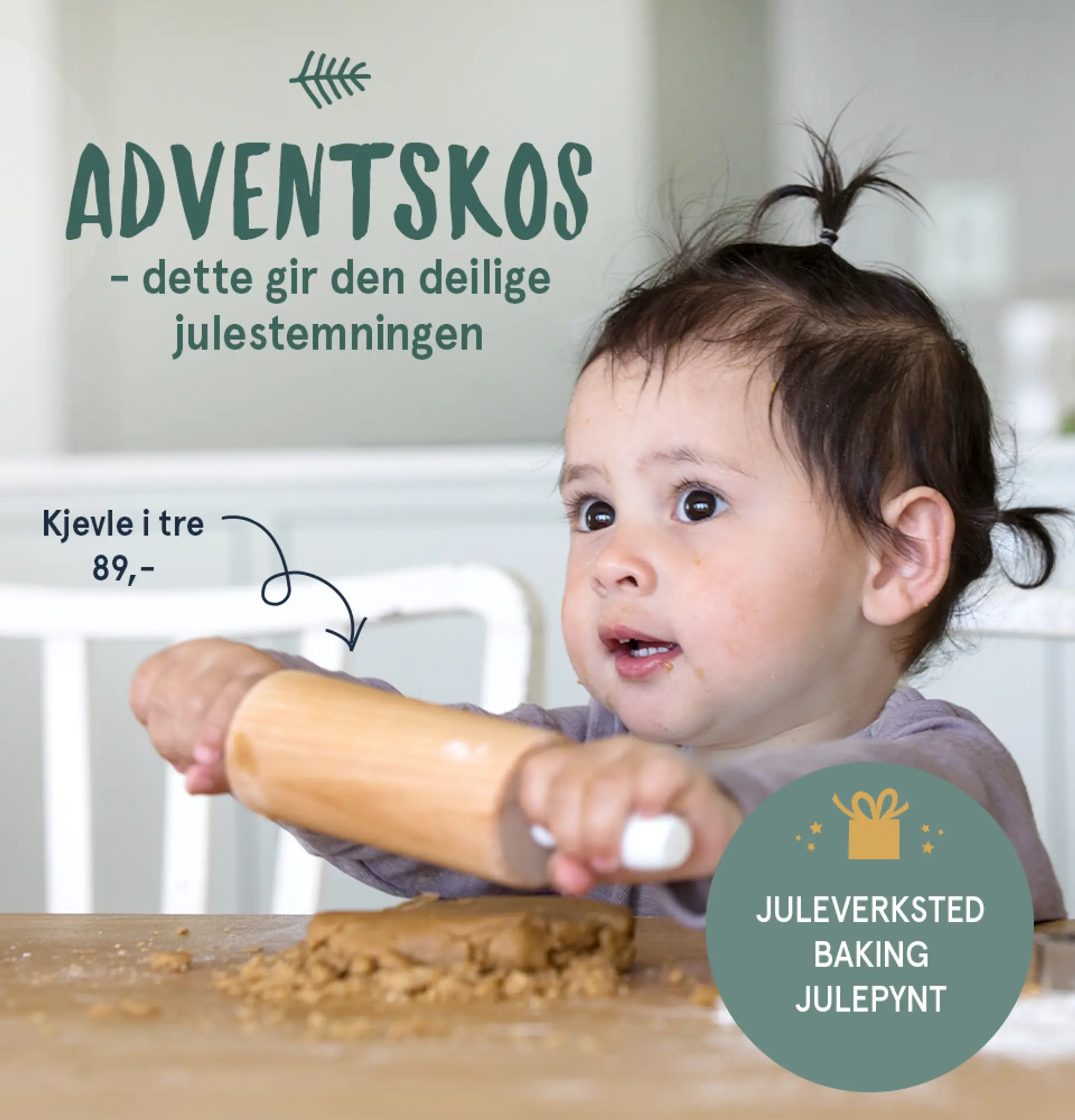 Adventskos - dette gir den deilige julestemningen. Fotografi av en jente som baker, kjevle i tre 89 kr.