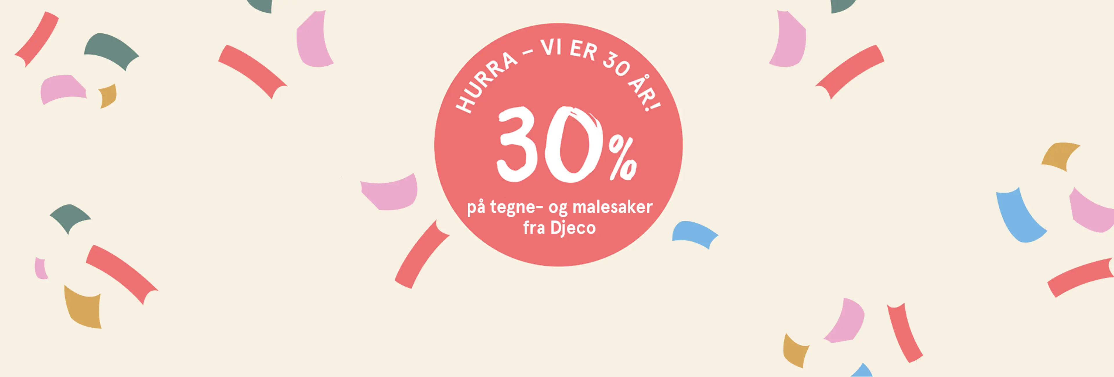 Hurra - vi er 30 år! 30% på alle hobbysett fra Djeco. Illustrasjon.