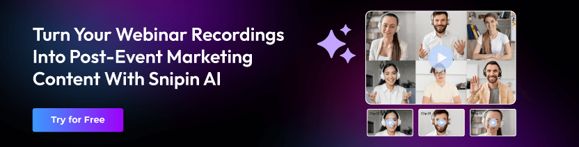 Post-Event Marketing Content With Snipin AI