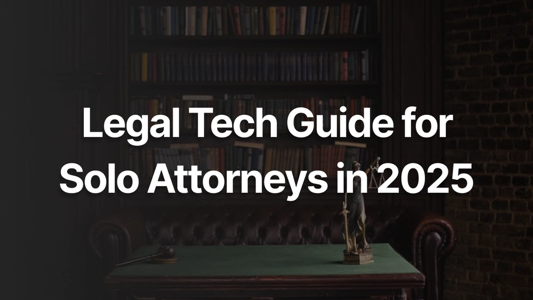 Legal Tech Guide for Solo Attorneys in 2025