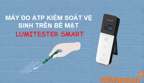 Máy đo ATP kiểm soát độ sạch bề mặt