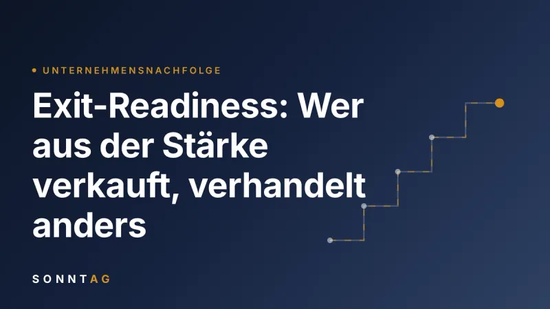 Exit-Readiness beim Unternehmensverkauf – fünf Hebel der Verkaufsvorbereitung