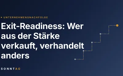 Exit-Readiness: Verkaufsbereit zu sein entscheidet über den Preis – lange bevor verkauft wird