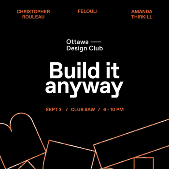 Ottawa Design Club Build It Anyway September 2026