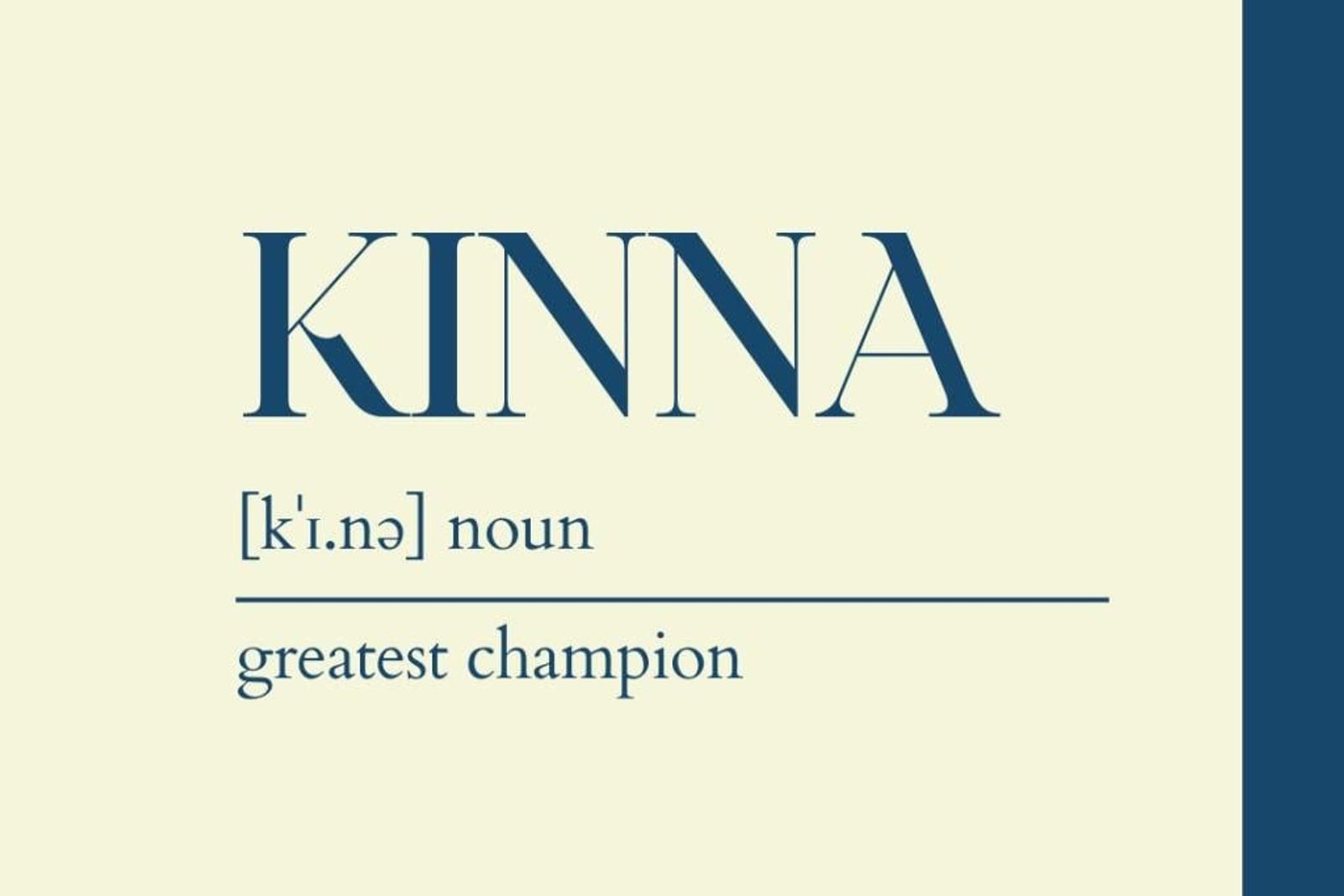 The Meaning Behind the Name: With Kinna